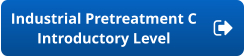 Industrial Pretreatment C Introductory Level