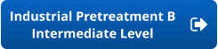 Industrial Pretreatment B Intermediate Level