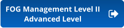 FOG Management Level II Advanced Level