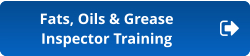 Fats, Oils & Grease  Inspector Training