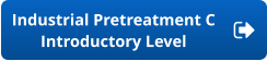 Industrial Pretreatment C Introductory Level