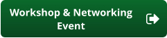 Workshop & Networking Event